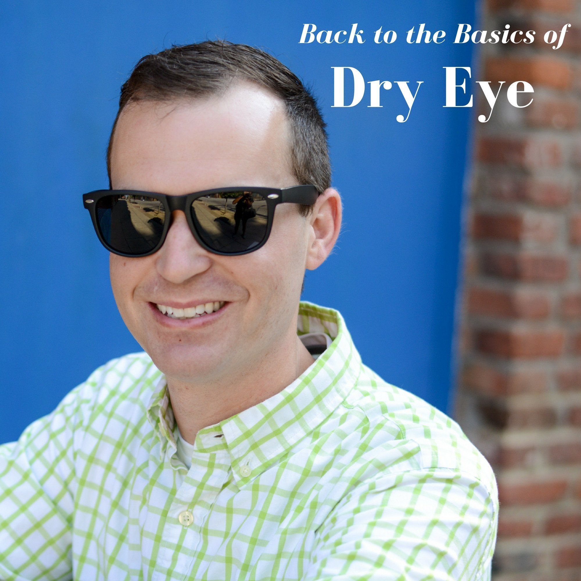 Back to the Basics of Dry Eye with Natural Cures with Dr. Travis Zigler