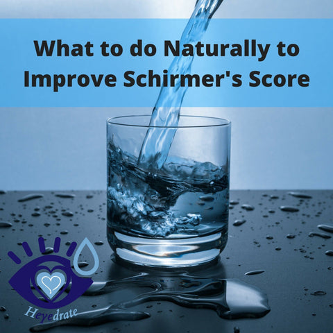 What to do Naturally to Improve Schirmer's Score